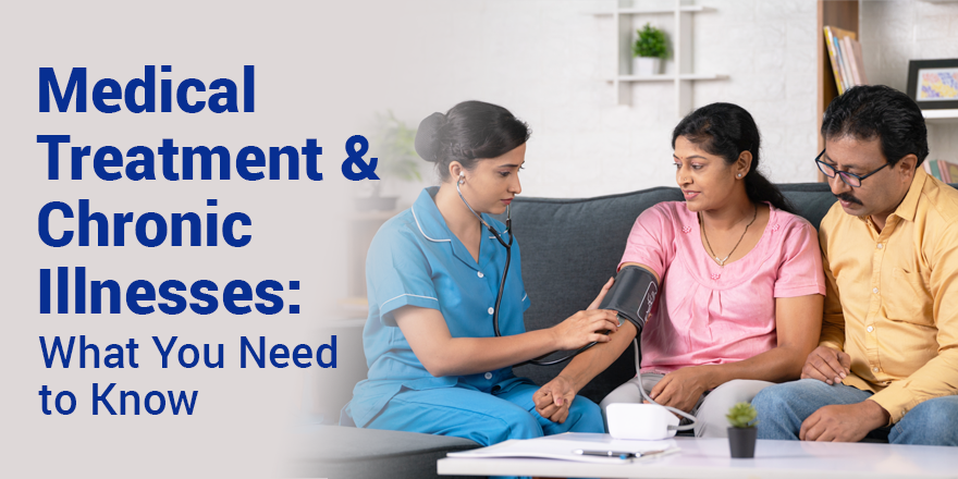 Medical Treatment & Chronic Illnesses: What You Need to Know